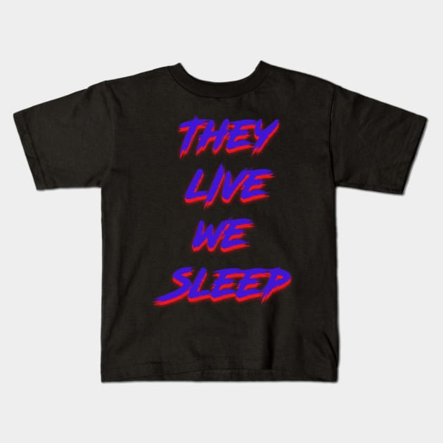 They Live (Blue) Kids T-Shirt by Angel_P_Ramirez